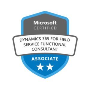 MB-240 Microsoft Dynamics 365 Field Service Functional Consultant
